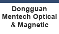 Dongguan Mentech Optical & Magnetic