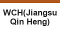 WCH(Jiangsu Qin Heng)
