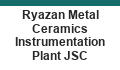 Ryazan Metal Ceramics Instrumentation Plant JSC