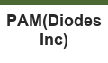 PAM(Diodes Inc)